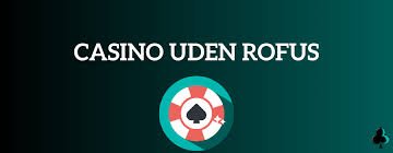 Casino Uden Rufus med Trustly - Oplev De Bedste Spillemuligheder Casino Uden Rufus med Trustly - Oplev De Bedste Spillemuligheder