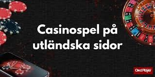 Utländska Casinon En Djupdykning i Spelvärlden Utländska Casinon En Djupdykning i Spelvärlden